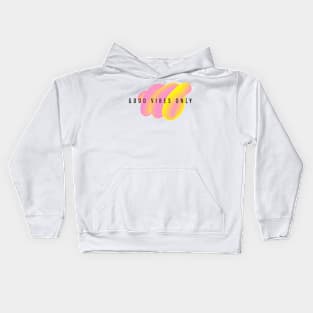 Good Vibes Only Kids Hoodie